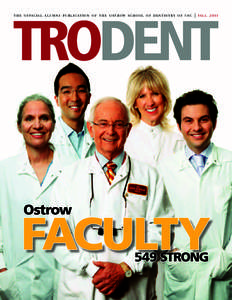 the official alumni publication of the ostrow school of dentistry of usc | fall[removed]Ostrow Faculty 549 Strong