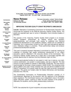 P.O. Box 95005, Lincoln, NE[removed]N. 8th St., Suite 300, Lincoln, NE[removed]Telephone: [removed]Fax: [removed]www.ccpe.state.ne.us Commissioners: Mary Lauritzen Chair
