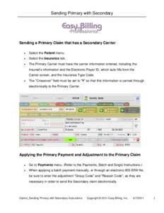 Sending Primary with Secondary  Sending a Primary Claim that has a Secondary Carrier   Select the Patient menu.