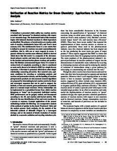 Organic Process Research & Development 2005, 9, 149−163  Unification of Reaction Metrics for Green Chemistry: Applications to Reaction Analysis John Andraos* Department of Chemistry, York UniVersity, Ontario M3J 1P3 Ca