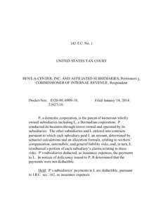 142 T.C. No. 1  UNITED STATES TAX COURT RENT-A-CENTER, INC. AND AFFILIATED SUBSIDIARIES, Petitioners v. COMMISSIONER OF INTERNAL REVENUE, Respondent