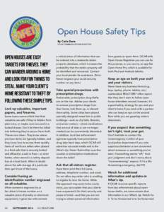 Open House Safety Tips By Carla Dane OCAR COMMUNICATIONS DIRECTOR Open houses are easy targets for thieves. They