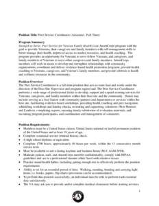 Position Title: Peer Service Coordinator (Associate - Full Time) Program Summary Strength to Serve: Peer Service for Veteran Family Health is an AmeriCorps program with the goal to provide Veterans, their caregivers and 