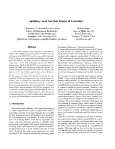 Applying Local Search to Temporal Reasoning J. Thornton, M. Beaumont and A. Sattar School of Information Technology, Griffith University Gold Coast, Southport, Qld, Australia 4215 {j.thornton, m.beaumont, a.sattar}@mailb