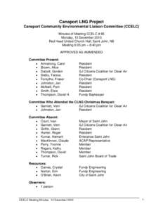 Canaport LNG Project Canaport Community Environmental Liaison Committee (CCELC) Minutes of Meeting CCELC # 65 Monday, 13 December 2010 Red Head United Church Hall, Saint John, NB Meeting 6:05 pm – 8:40 pm