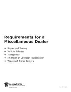 Requirements for a Miscellaneous Dealer v Repair and Towing v Vehicle Salvage v Transporter