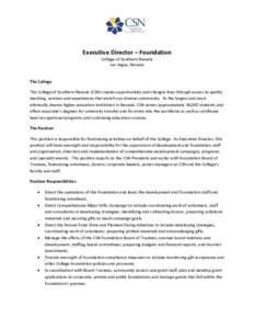 Executive Director – Foundation College of Southern Nevada Las Vegas, Nevada The College The College of Southern Nevada (CSN) creates opportunities and changes lives through access to quality