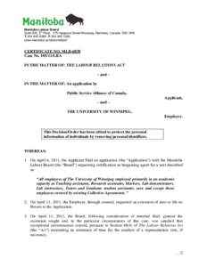 Manitoba Labour Board th Suite 500, 5 Floor[removed]Hargrave Street Winnipeg, Manitoba, Canada R3C 3R8 T[removed]F[removed]www.manitoba.ca/labour/labbrd