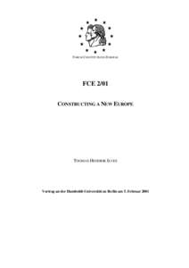 FORUM CONSTITUTIONIS EUROPAE  FCE 2/01 CONSTRUCTING A NEW EUROPE  TOOMAS HENDRIK ILVES