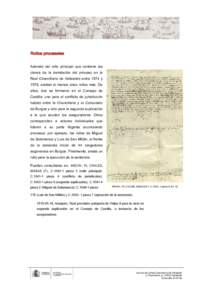 Rollos procesales Además del rollo principal que contiene las claves de la tramitación del proceso en la Real Chancillería de Valladolid entre 1574 y 1579, existen al menos cinco rollos más. De ellos, dos se formaron