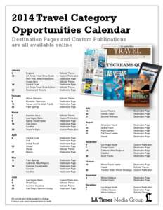 2014 Travel Category Opportunities Calendar Destination Pages and Custom Publications are all available online  January