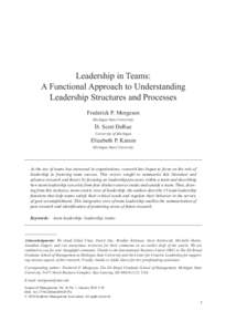 Leadership in Teams: A Functional Approach to Understanding Leadership Structures and Processes Frederick P. Morgeson Michigan State University