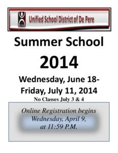 Summer School[removed]Wednesday, June 18Friday, July 11, 2014 No Classes July 3 & 4