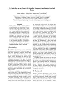 P-Controller as an Expert System for Manoeuvring Rudderless Sail Boats Naisan Benatar∗ , Omer Qadir† , Jenny Owen‡ , Paul Baxter§ ∗ Department of Computer Science, University of Nottingham. [removed] ‡