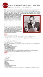 H238[removed]Ad Newseum: Media, Politics & Elections TuTh 4:00-5:30pm & Th 7:00-10:00pm • HU 111 & WY015 • Edward Gubar Media coverage of elections and politics is crucial to the exercising of democracy. Yet criticis