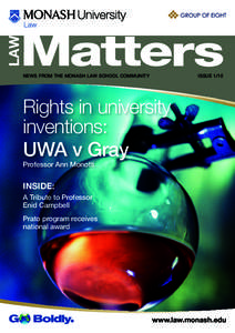 Higher education / Victoria / Monash University / Arie Freiberg / Enid Campbell / University of Western Australia / Legal education / Law school / Monash University Malaysia Campus / Association of Commonwealth Universities / Monash University Faculty of Law / States and territories of Australia