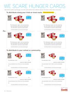 WE SCARE HUNGER CARDS Ask students to photocopy this page, cut out the cards and share them with their school or the homes on their trick-or-treat routes. To distribute along your trick-or-treat route.  Cut out and take 