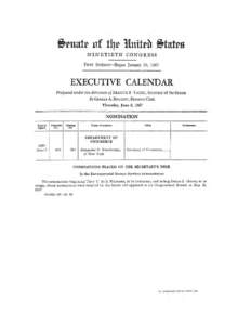 NINE T IETH CONGRESS FIRST SESSION-Began January 10, 1967 EXECUTIVE CALENDAR Prepared under the dtrectron of FRANCIS R VALEO, Secretary of the Senate By GERALD A. HACKETT, Execuhve Clerk