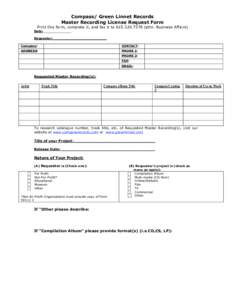 Compass/ Green Linnet Records Master Recording License Request Form Print this form, complete it, and fax it toattn. Business Affairs) Date: __________________ Requestor:_________________________ Company: