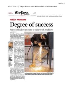 Page 1 of 8 Press of Atlantic City: A degree of success: School officials want N.J. to value work readiness (Links to ONLINE story and photos follow article)  Page 2 of 8