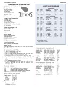 Tennessee Titans 2014 Media Guide  TITANS FINGERTIP INFORMATION SAINT THOMAS SPORTS PARK Tennessee Titans 460 Great Circle Rd.