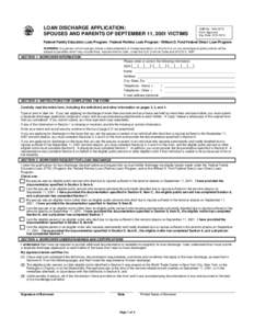 LOAN DISCHARGE APPLICATION: SPOUSES AND PARENTS OF SEPTEMBER 11, 2001 VICTIMS OMB NoForm Approved Exp. Date