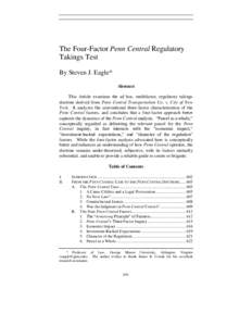 The Four-Factor Penn Central Regulatory Takings Test By Steven J. Eagle* Abstract This Article examines the ad hoc, multifactor, regulatory takings doctrine derived from Penn Central Transportation Co. v. City of New
