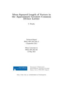 Mean Squared Length of Vectors in the Approximate Greatest Common Divisor Lattice S. Murphy  Technical Report