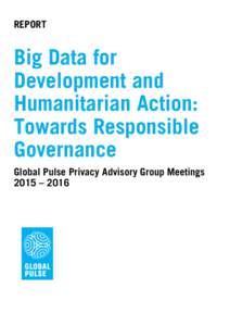 REPORT  Big Data for Development and Humanitarian Action: Towards Responsible