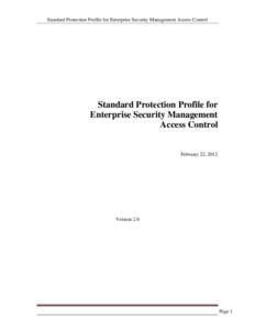 Standard Protection Profile for Enterprise Security Management Access Control  Standard Protection Profile for Enterprise Security Management Access Control February 22, 2012