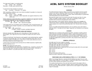 The opponents double a conventional bid: 1NT — (Pass) — 2⽧ — (Double) Redouble = Penalty, good diamond suit; ACBL SAYC SYSTEM BOOKLET Revised January 2006