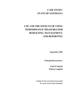 CASE STUDY: STATE OF LOUISIANA USE AND THE EFFECTS OF USING PERFORMANCE MEASURES FOR BUDGETING, MANAGEMENT,