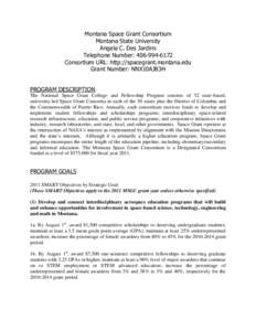 Montana Space Grant Consortium Montana State University Angela C. Des Jardins Telephone Number: [removed]Consortium URL: http://spacegrant.montana.edu Grant Number: NNX10AJ83H