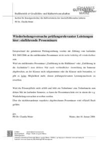 Fachbereich 07 Geschichts- und Kulturwissenschaften Institut für Kunstgeschichte/ die Stellvertreterin der Geschäftsführenden Leiterin PD Dr. Claudia Meier Wiederholungsversuche prüfungsrelevanter Leistungen hier: ei