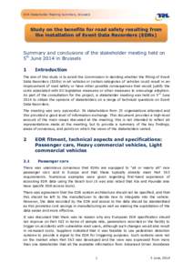 EDR Stakeholder Meeting Summary, Brussels  Study on the benefits for road safety resulting from the installation of Event Data Recorders (EDRs)  Summary and conclusions of the stakeholder meeting held on