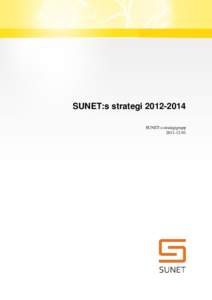 SUNET:s strategiSUNET:s strategigrupp Förord Alla organisationer och verksamheter bör regelbundet se över sin verksamhetsidé