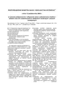 ROZPORZĄDZENIE MINISTRA NAUKI I SZKOLNICTWA WYŻSZEGO(1) z dnia 12 października 2006 r. w sprawie podejmowania i odbywania przez cudzoziemców studiów i szkoleń oraz ich uczestniczenia w badaniach naukowych i pracach