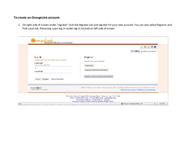 To create an OrangeLink account: 1. On right side of screen under “register” click the Register tab and register for your new account. You can also select Register and Post Local Job. Returning users log-in under log