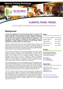National Training Workshops  Background In August and September 2014, CUTS International Geneva, its partners in the region and the Trade Policy Training Centre in Africa (trapca) will organise five training workshops in