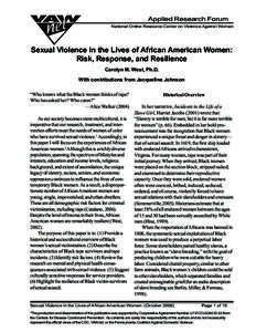 Applied Research Forum National Online Resource Center on Violence Against Women Sexual Violence in the Lives of African American Women: Risk, Response, and Resilience Carolyn M. West, Ph.D.