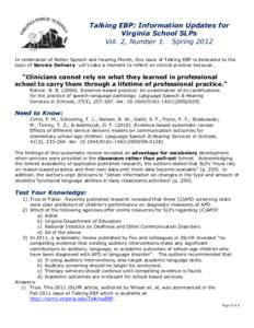 Talking EBP: Information Updates for Virginia School SLPs Vol. 2, Number 1. Spring 2012 In celebration of Better Speech and Hearing Month, this issue of Talking EBP is dedicated to the topic of Service Delivery. Let’s 