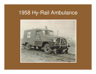 1958 Hy-Rail Ambulance  A-35 on Track
