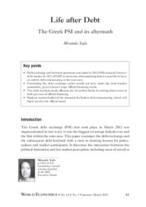 Life after Debt The Greek PSI and its aftermath Miranda Xafa Key points •	 Debt exchange and buyback operations concluded inPSI) reduced Greece’s