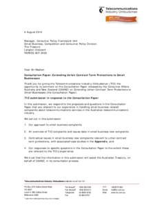 6 August 2014 Manager, Consumer Policy Framework Unit Small Business, Competition and Consumer Policy Division The Treasury Langton Crescent PARKES ACT 2600