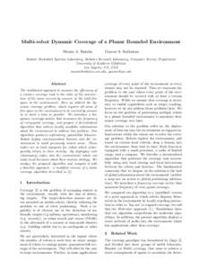 Multi-robot Dynamic Coverage of a Planar Bounded Environment Maxim A. Batalin Gaurav S. Sukhatme  Robotic Embedded Systems Laboratory, Robotics Research Laboratory, Computer Science Department