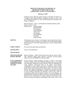 MINUTES OF THE REGULAR MEETING OF THE BOARD OF DIRECTORS OF THE CARPINTERIA VALLEY WATER DISTRICT February 21, 2007 President Lemere called the regular meeting of the Board of Directors of Carpinteria Valley Water Distri