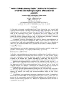 Results of Mousemap-based Usability Evaluations – Towards Automating Analyses of Behavioral Aspects Michael Gellner, Peter Forbrig, Manja Nelius University of Rostock Software Engineering Group