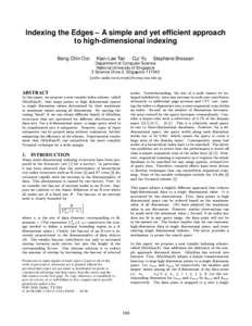 Indexing the Edges – A simple and yet efficient approach to high-dimensional indexing Beng Chin Ooi Kian-Lee Tan