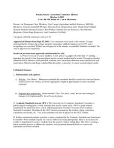 Faculty Senate Curriculum Committee Minutes October 1, 2013 1:10-1:58 PM, Room 107, Lab of Mechanics Present: Jan Thompson, Chair. Members: Curt Youngs (Agriculture and Life Sciences), Bill Dilla (Business), Cameron Camp