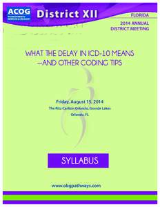 FLORIDA 2014 ANNUAL DISTRICT MEETING WHAT THE DELAY IN ICD-10 MEANS —AND OTHER CODING TIPS